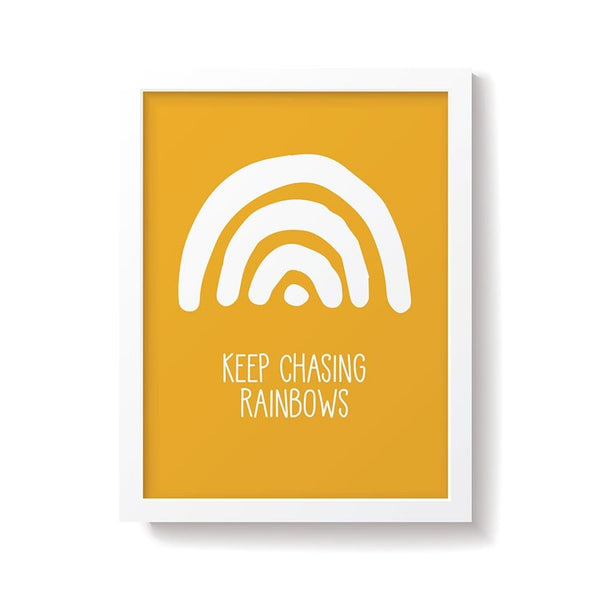 A3 "Keep Chasing Rainbows" Print